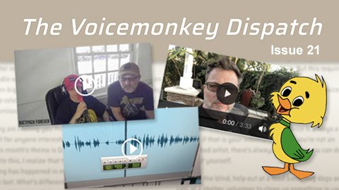 Banner image for The Voicemonkey Dispatch- Issue 21
