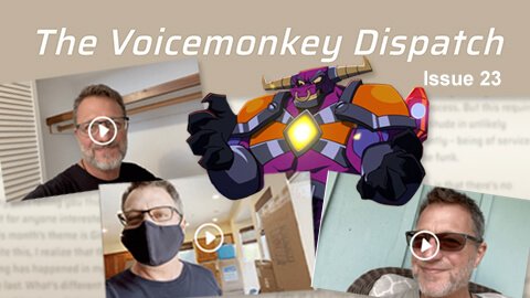 Banner image for The Voicemonkey Dispatch- Issue 23